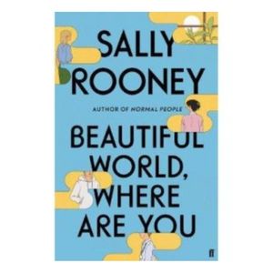 Beautiful World Where Are You - Sally Rooney