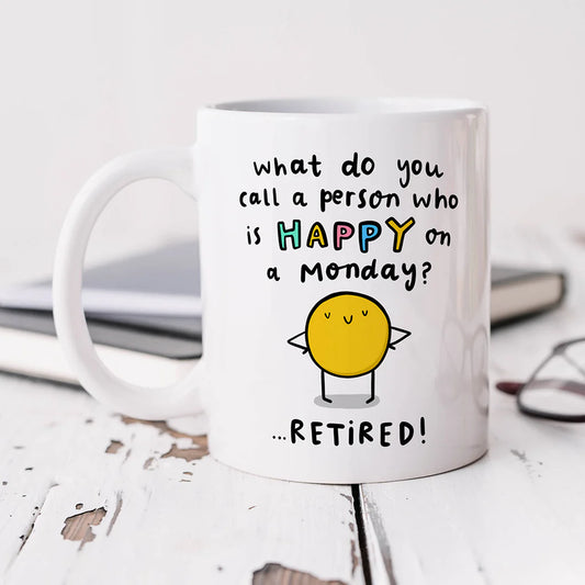 'Happy On Monday'- Retirement Mug