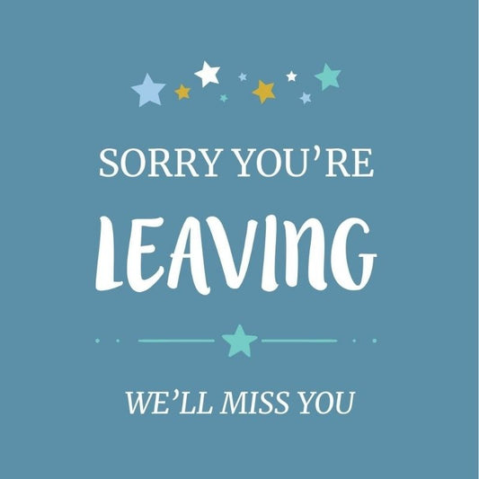'Sorry You Are Leaving' Card