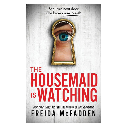 The Housemaid Is Watching - By Freida McFadden