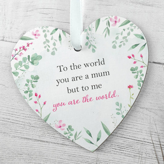 'To The World You Are A Mum...' Hanging Sign