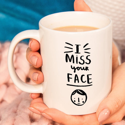 'I Miss Your Face' Mug