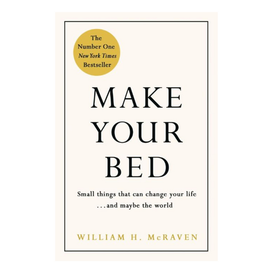 Make Your Bed (Small Things That Can Change Your Life)